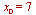 x[0] = 7